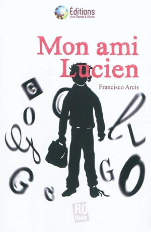 Mon ami Lucien - Francisco Arcis