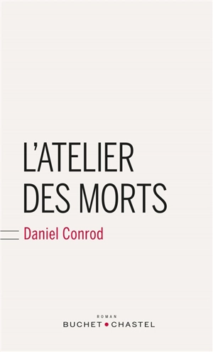 L'atelier des morts - Daniel Conrod