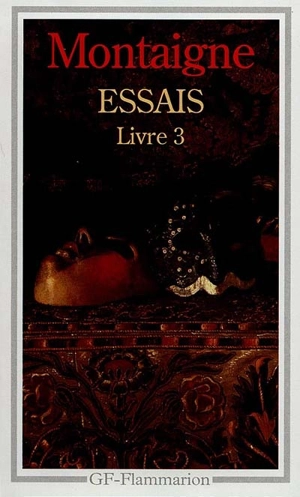 Essais. Vol. 3. Livre 3 - Michel de Montaigne