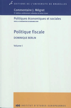 Politique fiscale. Vol. 1 - Dominique Berlin