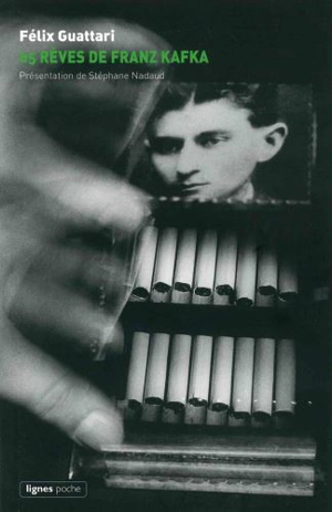 Soixante-cinq rêves de Franz Kafka : et autres textes - Félix Guattari