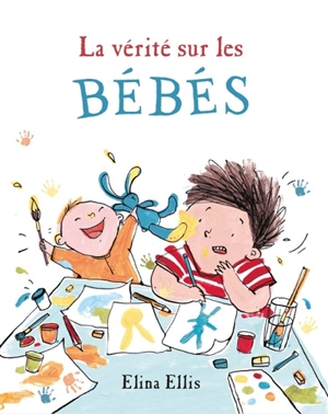 La vérité sur les bébés - Elina Ellis