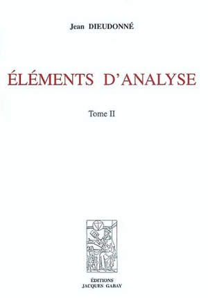 Eléments d'analyse. Vol. 2. Chapitres XII à XV - Jean Dieudonné