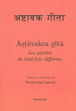 Astavakra gita : les paroles du huit-fois difforme