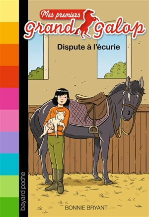 Mes premiers Grand Galop. Vol. 9. Dispute à l'écurie - Bonnie Bryant