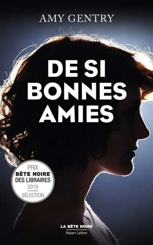 De si bonnes amies - Amy Gentry