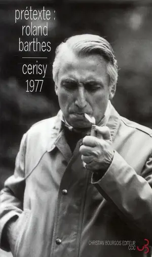 Prétexte : Roland Barthes : colloque, 22-29 juin 1977 - Centre culturel international (Cerisy-la-Salle, Manche). Colloque (1977)