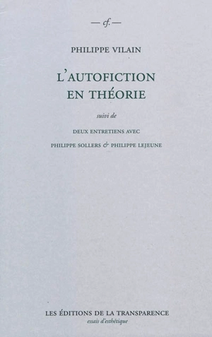 L'autofiction en théorie - Philippe Vilain