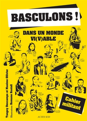 Basculons ! : dans un monde vi(v)able : cahier militant