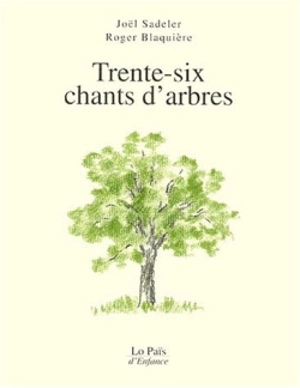 Trente-six chants d'arbres - Joël Sadeler