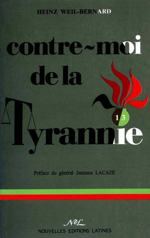 Contre moi de la tyrannie... : souvenirs 1913-1990 - Heinz Weil