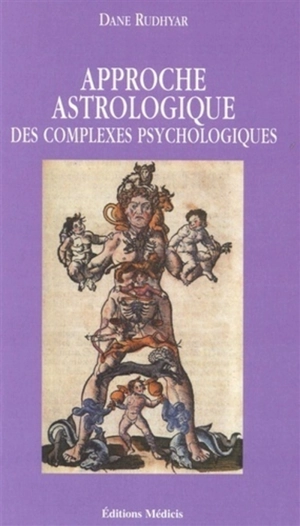 Approche astrologique des complexes psychologiques - Dane Rudhyar