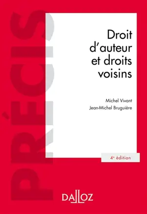 Droit d'auteur et droits voisins - Michel Vivant