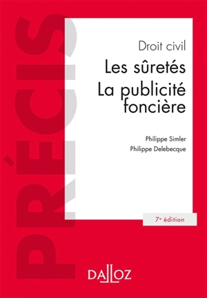 Droit civil : les sûretés, la publicité foncière - Philippe Simler