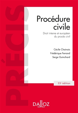 Procédure civile : droit interne et européen du procès civil - Cécile Chainais