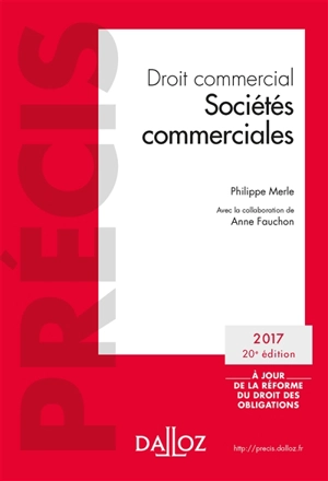 Droit commercial : sociétés commerciales : 2017 - Philippe Merle