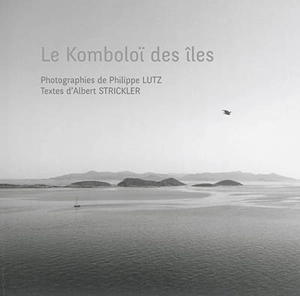 Le komboloï des îles - Philippe Lutz