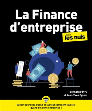 La finance d'entreprise pour les nuls - Jean-Yves Eglem