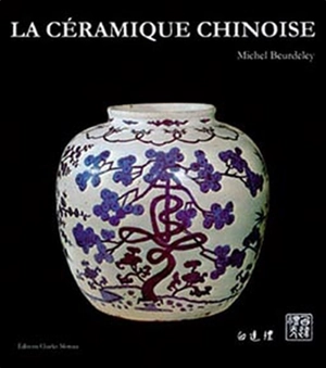 La céramique chinoise - Cécile Beurdeley