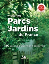Visiter les parcs & jardins de France : 180 jardins d'exception à découvrir - Manufacture française des pneumatiques Michelin