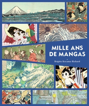 Mille ans de mangas - Brigitte Koyama-Richard