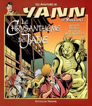 Les aventures de Yann le Vaillant. Vol. 7. Le chrysanthème de jade - Jacques Conoan