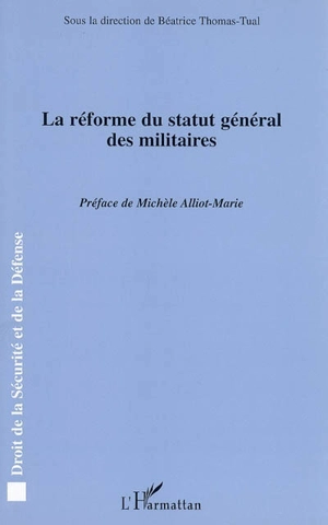 La réforme du statut général des militaires : actes du colloque du Centre de recherche administrative de Bretagne occidentale