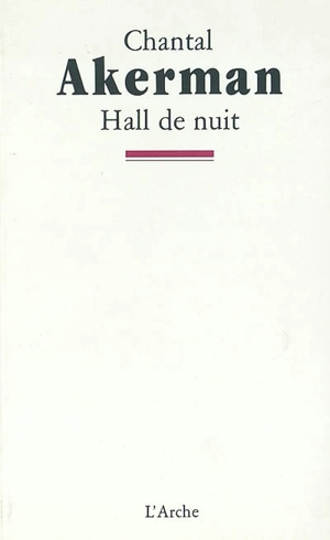 Hall de nuit - Chantal Akerman