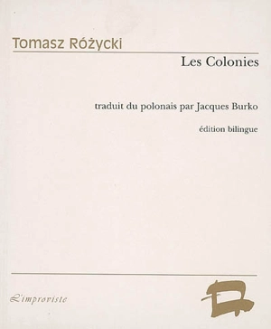 Les colonies. Kolonie - Tomasz Rozycki