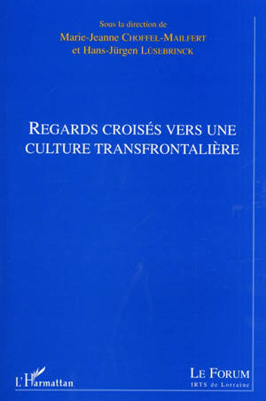 Regards croisés vers une culture transfrontalière