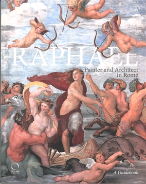 Raphael : painter and architect in Rome : a guidebook