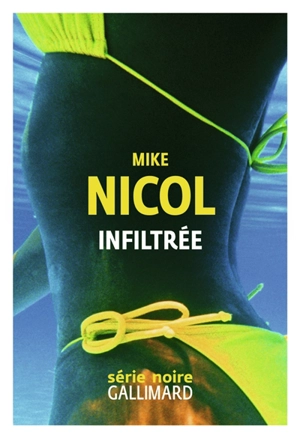 Infiltrée - Mike Nicol