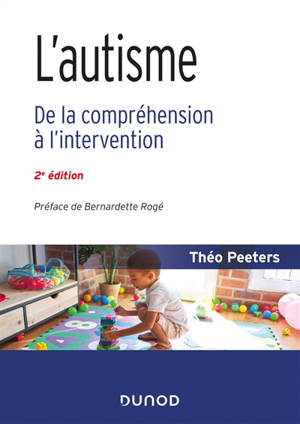 L'autisme : de la compréhension à l'intervention - Theo Peeters