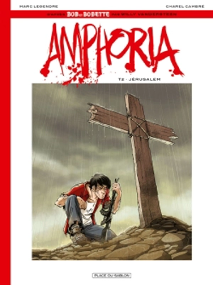 Bob et Bobette : la saga commence. Amphoria. Vol. 2. Jérusalem - Marc Legendre