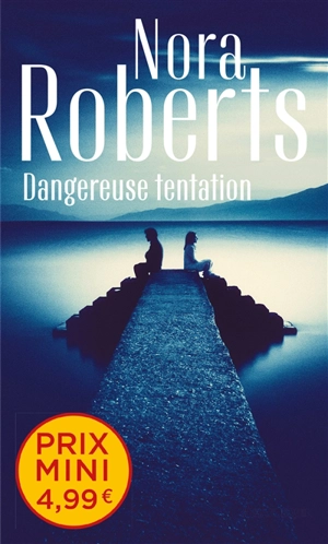 Dangereuse tentation - Nora Roberts