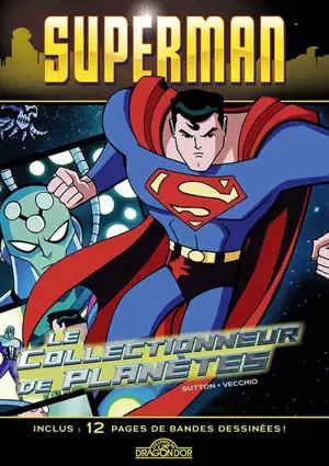 Superman. Le collectionneur de planètes - Laurie S. Sutton