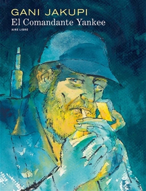 El comandante yankee - Gani Jakupi