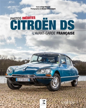 Citroën DS : l'avant-garde française - Rogé Rémond