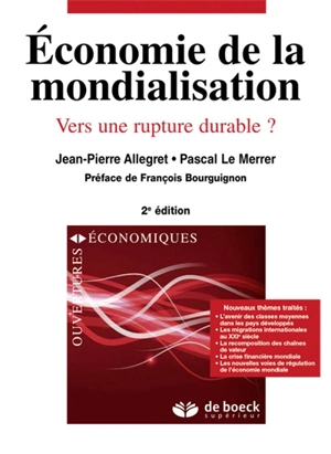 Economie de la mondialisation : vers une rupture durable ? - Jean-Pierre Allegret