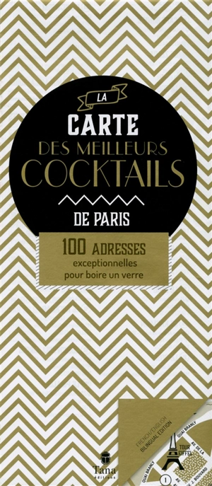 La carte des meilleurs cocktails de Paris : 100 adresses exceptionnelles pour boire un verre. The map of the best cocktails in Paris : 100 outstanding places to drink - Daniella (studio de graphisme)