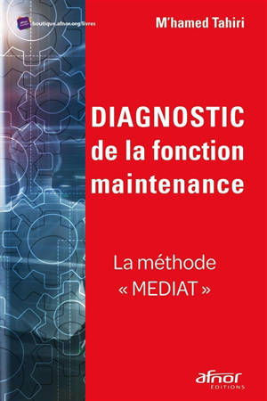 Diagnostic de la fonction maintenance : la méthode Mediat - M'Hamed Tahiri