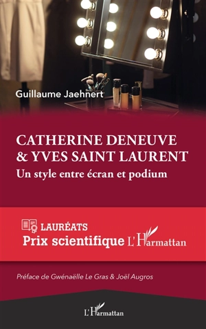 Catherine Deneuve & Yves Saint Laurent : un style entre écran et podium - Guillaume Jaehnert