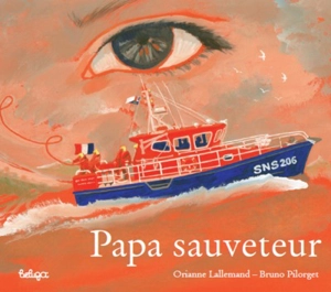 Papa sauveteur - Orianne Lallemand