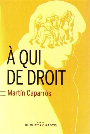 A qui de droit - Martin Caparros