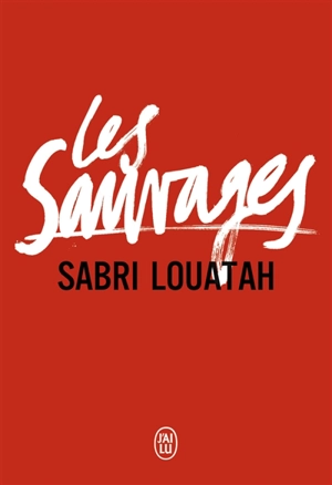 Les sauvages. Tomes 1 & 2 - Sabri Louatah