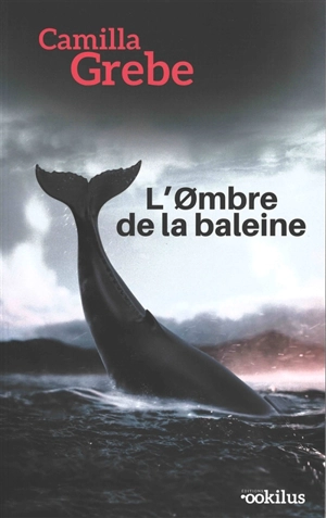 L'ombre de la baleine - Camilla Grebe