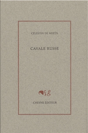 Cavale russe - Célestin De Meeûs