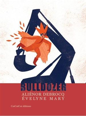 Bulldozer - Aliénor Debrocq