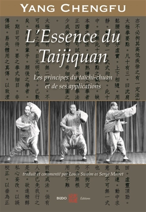 L'essence du taijiquan : les principes du taïchi-chuan et de ses applications - Chengfu Yang