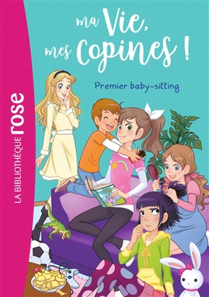 Ma vie, mes copines !. Vol. 17. Premier baby-sitting - Catherine Kalengula